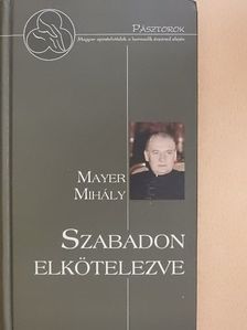 Szabadon elkötelezve [antikvár]