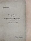 Ferdinand Wittenbauer - Aufgaben aus der Technischen Mechanik I. [antikvár]