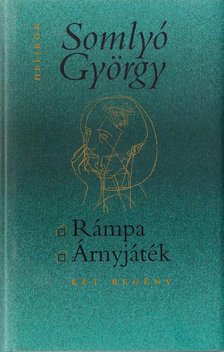 SOMLYÓ GYÖRGY - Rámpa / Árnyjáték [antikvár]