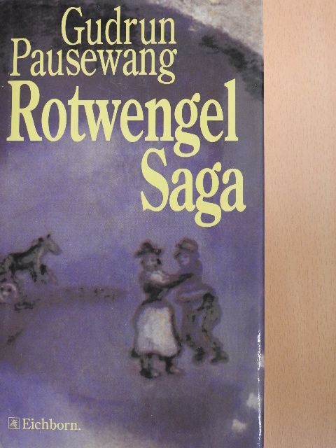 Gudrun Pausewang - Rotwengel-Saga [antikvár]