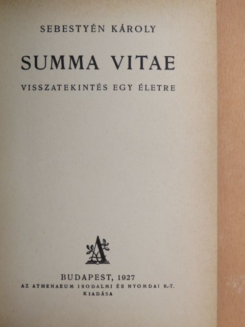 Sebestyén Károly - Summa vitae [antikvár]