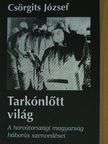 Csörgits József - Tarkónlőtt világ [antikvár]