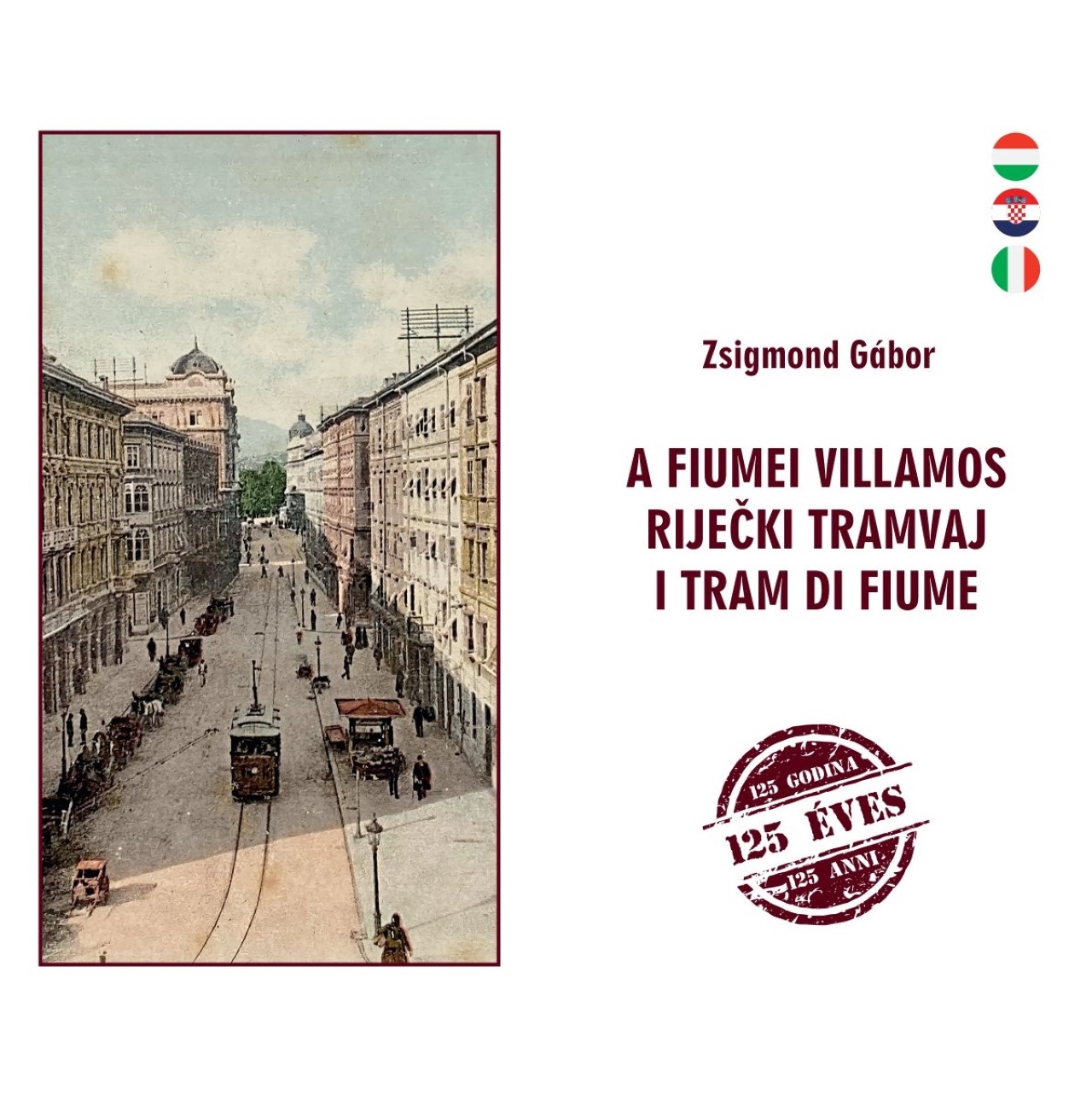 dr. Zsigmond Gábor - A FIUMEI VILLAMOS