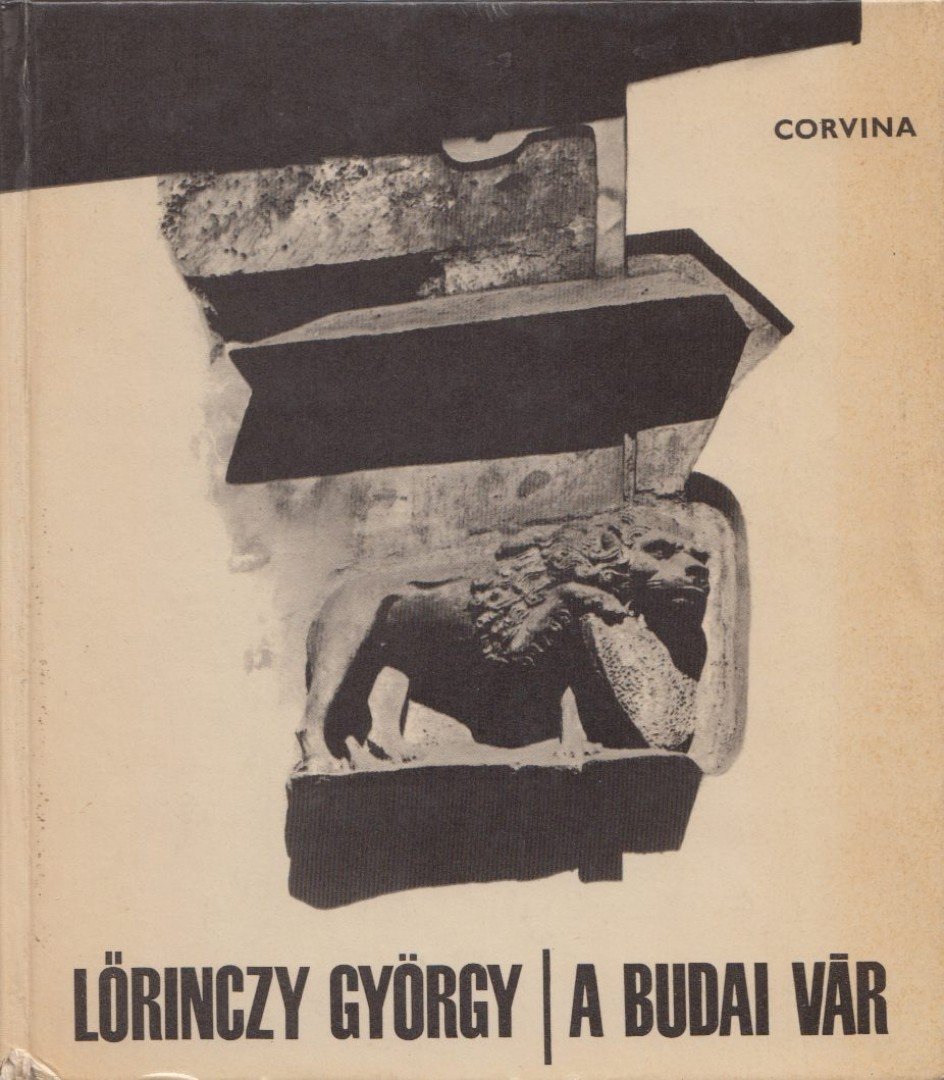 LŐRINCZY GYÖRGY - A budai vár [antikvár]