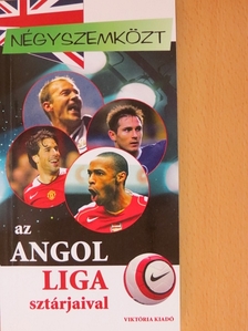 Négyszemközt az angol liga sztárjaival [antikvár]