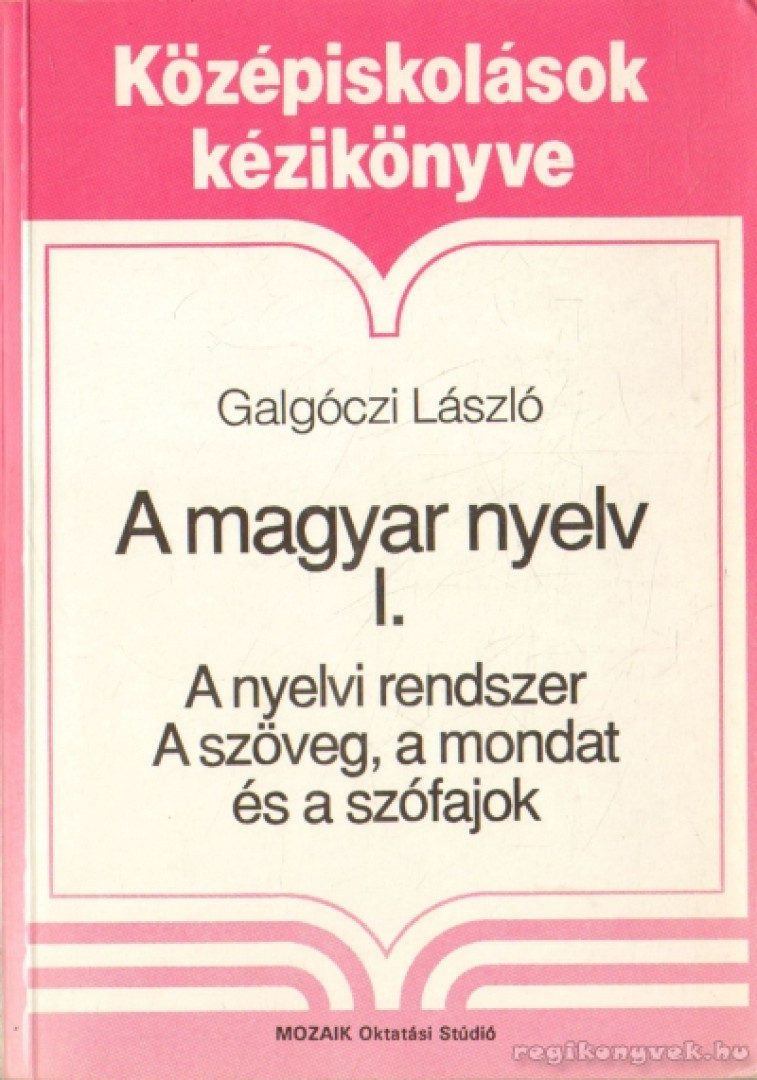 Galgóczi László - A magyar nyelv I. [antikvár]