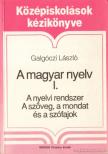 Galgóczi László - A magyar nyelv I. [antikvár]