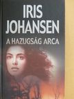 Iris Johansen - A hazugság arca [antikvár]