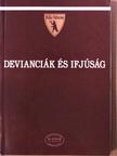 Andorka Rudolf - Devianciák és ifjúság [antikvár]