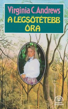 ANDREWS, VIRGINIA C. - A legsötétebb óra [antikvár]