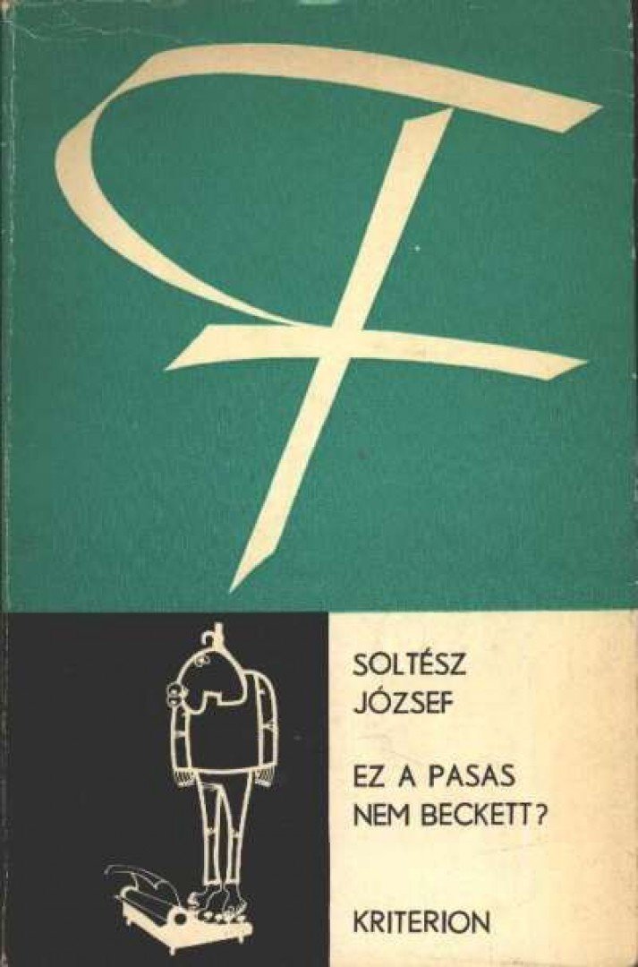 Soltész József - Ez a pasas nem Beckett? [antikvár]