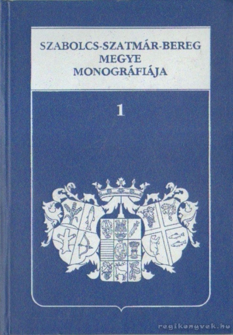 Cservenyák László - Szabolcs-Szatmár-Bereg Megye Monográfiája I. [antikvár]