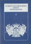 Cservenyák László - Szabolcs-Szatmár-Bereg Megye Monográfiája I. [antikvár]