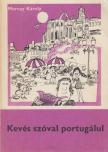 Morvay Károly - Kevés szóval portugálul [antikvár]