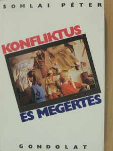 Somlai Péter - Konfliktus és megértés [antikvár]