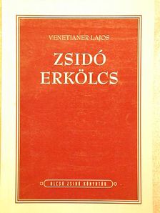 Venetianer Lajos - Zsidó erkölcs [antikvár]