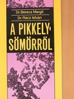 Dr. Berecz Margit - A pikkelysömörről [antikvár]