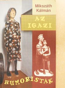 Mikszáth Kálmán - Az igazi humoristák [antikvár]