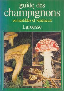 Claude Moreau - Guide des champignons comestibles et vénéneux [antikvár]