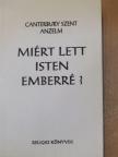 Canterbury Szent Anzelm - Miért lett Isten emberré? [antikvár]