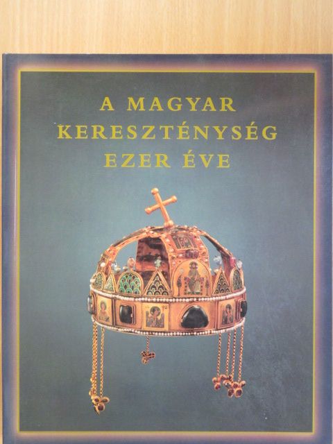 Adriányi Gábor - A magyar kereszténység ezer éve [antikvár]