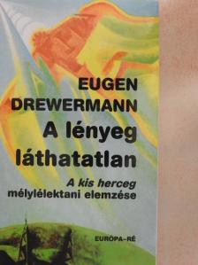 Eugen Drewermann - A lényeg láthatatlan [antikvár]