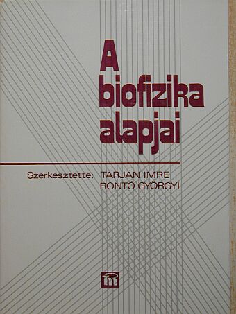 Berkes László - A biofizika alapjai [antikvár]