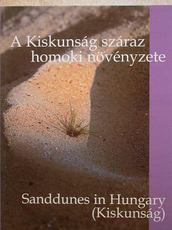 Biró Marianna - A Kiskunság száraz homoki növényzete [antikvár]