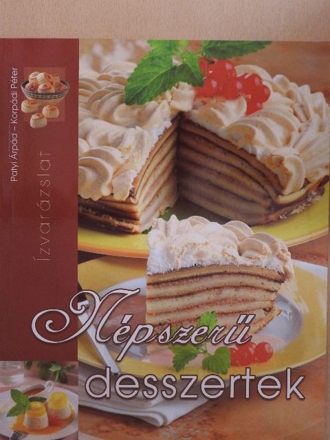 Korpádi Péter - Népszerű desszertek [antikvár]