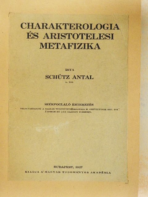 Schütz Antal - Charakterologia és aristotelesi metafizika [antikvár]