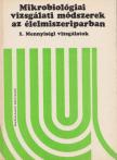Kiss István, Pulay Gábor, József Farkas - Mikrobiológiai vizsgálati módszerek az élelmiszeriparban I. [antikvár]