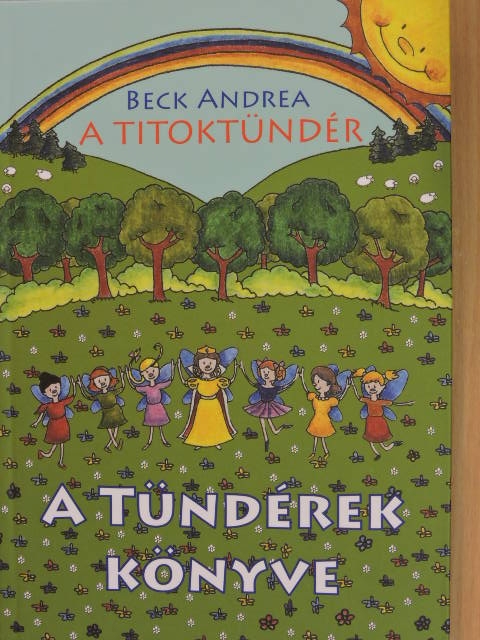 Beck Andrea - A Titoktündér - A Tündérek könyve [antikvár]