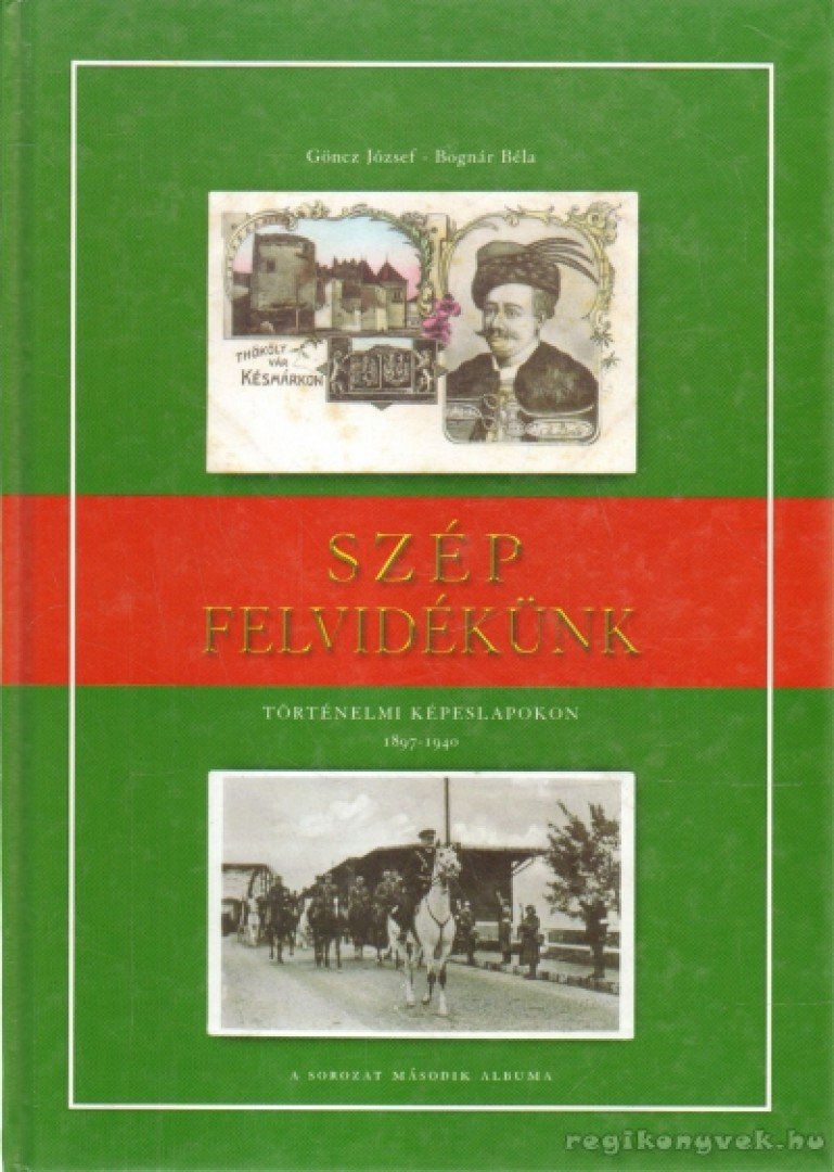 Göncz József, Bognár Béla - Szép Felvidékünk [antikvár]