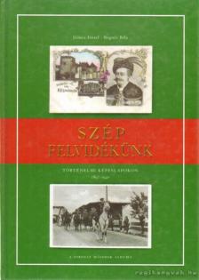 Göncz József, Bognár Béla - Szép Felvidékünk [antikvár]