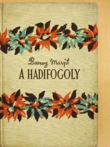 Bozzay Margit - A hadifogoly [antikvár]