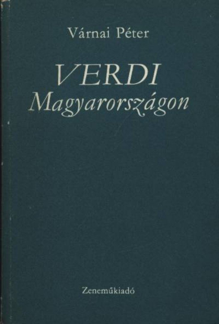 VÁRNAI PÉTER - Verdi Magyarországon [antikvár]