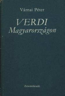 VÁRNAI PÉTER - Verdi Magyarországon [antikvár]