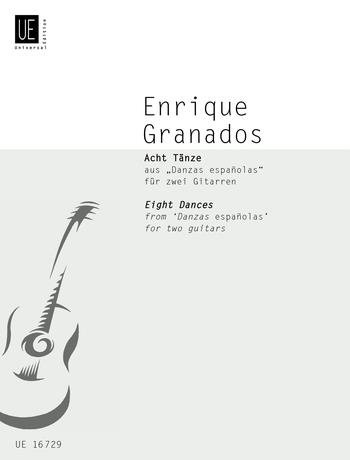 GRANADOS, ENRIQUE - ACHT TAENZE AUS "DANZAS ESPANOLAS" FÜR ZWEI GITARREN ARR.: H.WALLISCH