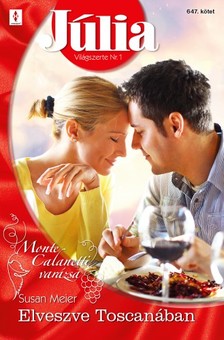 Meier Susan - Júlia 647. - Elveszve Toscanában (Monte Calanetti varázsa 1.) [eKönyv: epub, mobi]