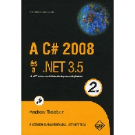 Andrew Troelsen - A C# 2008 ÉS A .NET 3.5 - 2. KÖTET