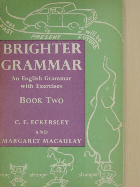 C. E. Eckersley - Brighter Grammar 2. [antikvár]