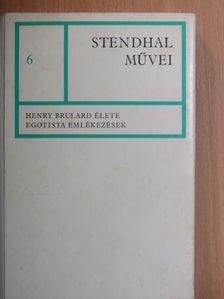 Henri Beyle - Henry Brulard élete/Egotista emlékezések [antikvár]