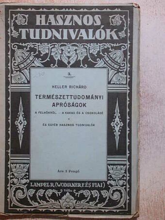 Heller Richárd - Természettudományi apróságok [antikvár]