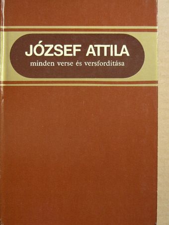 Antonín Matej Písa - József Attila minden verse és versfordítása [antikvár]