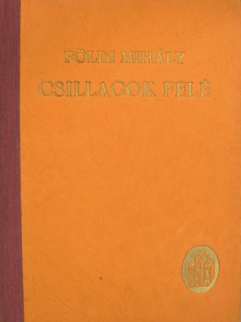 Földi Mihály - Csillagok felé [antikvár]