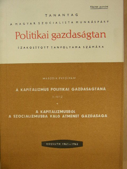 Fábián József - A kapitalizmus politikai gazdaságtana II./A kapitalizmusból a szocializmusba való átmenet gazdasága [antikvár]