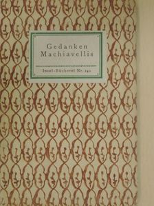 Machiavelli - Gedanken Machiavellis [antikvár]