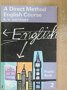 E. V. Gatenby - A Direct Method English Course - Pupil's Book 2 [antikvár]