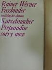 Rainer Werner Fassbinder - Katzelmacher/Preparadise sorry now [antikvár]