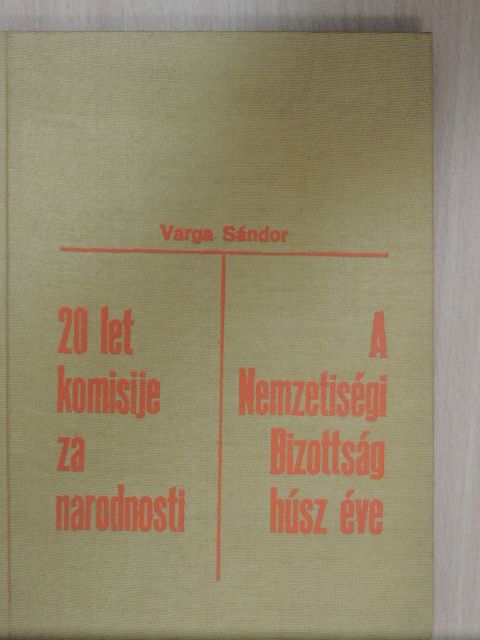 Varga Sándor - A Nemzetiségi Bizottság húsz éve [antikvár]